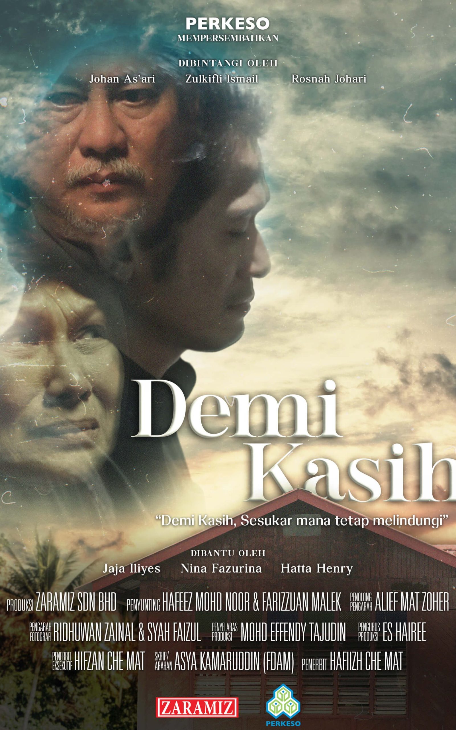 Official poster for the project 'Demi Kasih' produced by Zaramiz Sdn Bhd in collaboration with PERKESO, displaying close-up portraits of the cast members overlaid on a traditional wooden house background.
